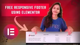 Create a FREE Custom Footer in WordPress using Elementor | How to Create a Footer in WordPress 2025?