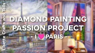 Diamond Painting Passion Project #3 - I LOVE PARIS -