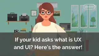 User Experience (UX) vs User Interface (UI) - A very simple answer to an eight years old kid.