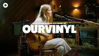 Alice Phoebe Lou - Halo/Shine | OurVinyl Sessions