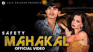 Safety Mahakal (Official Video) | Lala Kalakar, Swara Verma | New Haryanvi 2024