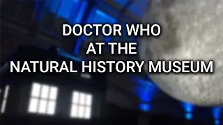 Doctor Who at the Natural History Museum