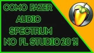 HOW TO MAKE AUDIO SPECTRUM NO FL STUDIO 20 (2018)