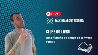 Clube do livro - A philosophy of software design - Parte 2