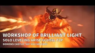 [Solo Leveling:Arise Global F2P] WOBL - Demons' Castle 50F Vulcan Easy
