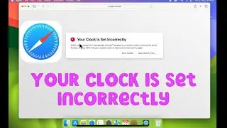 Your Clock is Set Incorrectly in Safari MacBook