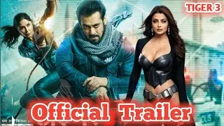Tiger 3 salman khan | Official trailer |  katrina kaif | tiger 3 release date