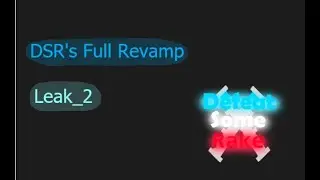 DSR's Full Revamp Leak_2