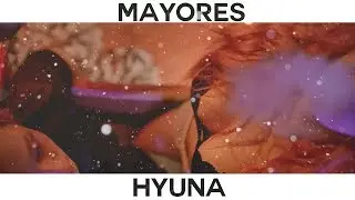 [Mayores - Hyuna] FMV
