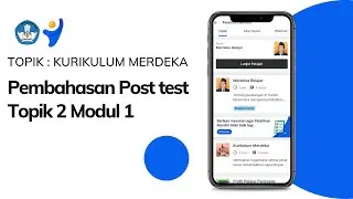 Kunci Jawaban Post Test Pelatihan Mandiri Topik 2. Kurikulum Merdeka Modul 1