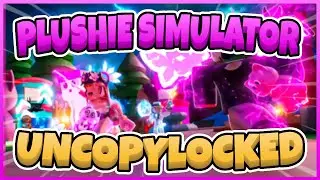 Plushie Simulator Free Uncopylocked [Roblox Studio]