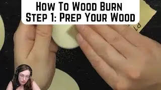 How to Prepare Your Wood for Pyrography [2019]