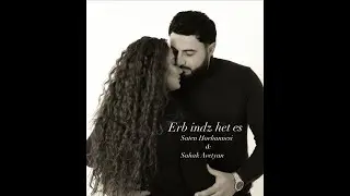 Sahak Avetyan & Saten Hovhannesi - Erb indz het es  (Cover: Qristine Pepelyan & Arman Hovhannisyan)