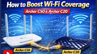 How to Boost Archer C50 & Archer C20 Wi-Fi Coverage