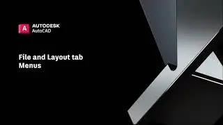 File and Layout tab Menus | AutoCAD 2024