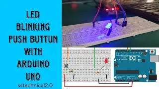 LEB BLINKING PUSH BUTTUN  WITH ARDUINO UNO || sstechnical2.0 || #LED ON / OFF ||#technical #arduino