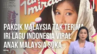 Lagu Indonesia Viral di Malaysia Tapi Orang Malaysia Ada Yang Tak Suka