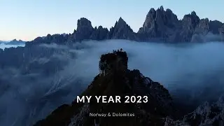 My Year 2023 | Norway & Dolomites | Sony A7S III | Phantom LUT