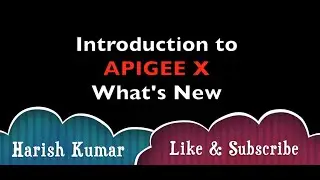 Introduction to APIGEE X - What's New | API Management Platform