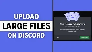 How to Upload Large Files in Discord (FULL GUIDE)