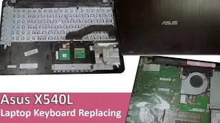 Asus X540L Laptop Keyboard Replacing