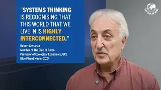 Robert Costanza: Why humanity must embrace a holistic view of nature