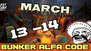 LDOE Bunker Alfa code  TODAY  MARCH 13  - MARCH 14  2024 LDOE Last Day On Earth