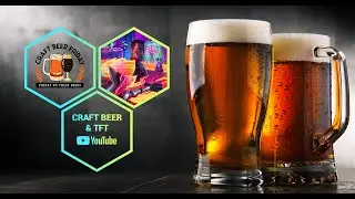 Live Reviews and TFT Gameplay - Craft Beer Friday Live