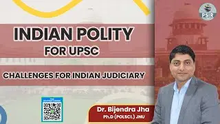 Challenges for Indian Judiciary: Insights by Dr. Bijendra Jha | UPSC Polity