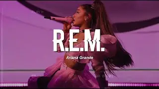 Ariana Grande - R.E.M. (Live Version) (Lyrics)