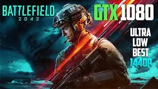 Battlefield 2042 ( Season 2 ) | GTX 1080 8GB  | LOW , ULTRA & BEST SETTING | 1440P