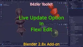 The New Live Update Option in Flexi Edit | Bézier Toolkit | Free Blender 2.8x Add-On