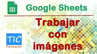✅Usar Imágenes en Google Sheets (Hoja de cálculo)