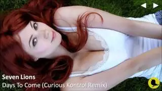 Seven Lions - Days To Come (Curious Kontrol Remix)