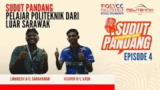 Sudut Pandang Ep4 Pelajar Politeknik Mukah