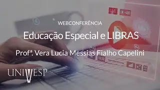 Educação Especial e Libras l 15.06.2021 às 20h