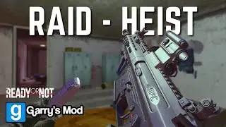 Raid - Heist with Ready or Not guns (Garry's Mod)
