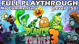 Plants vs Zombies 3 [New 2021 Remake] Full Playthrough Level 1 to 50 (No Commentary)