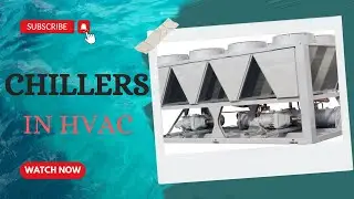 Chillers || HVAC || Central Air Conditioning