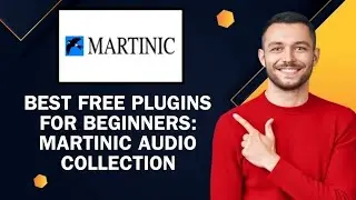 Best Free Plugins For Beginners: Martinic Audio Collection | Easy Method