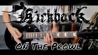 Kickback - On The Prowl (Guitar Cover)