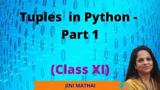 Tuples in Python - Part 1 (Class XI)