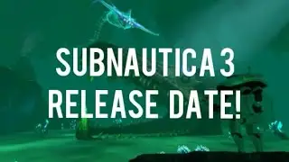 Subnautica 3 Release Date!
