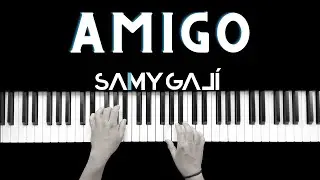 AMIGO | 🎹 Piano Instrumental Cover  | Karen Espinosa | Samy Galí