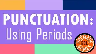 Practice English Punctuation: Using Periods | Intermediate ESL Grammar Activity | Period Rules