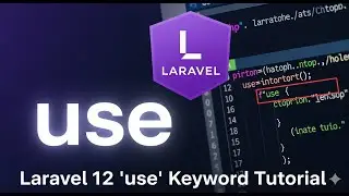Laravel 12 Basic | Understanding 'use' Keyword in PHP & Laravel