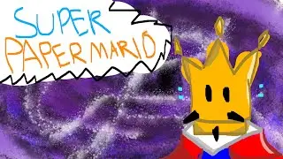 Lucy plays Super Paper Mario: Chapter 6