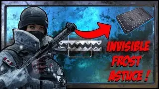 TUTO Frost INVISIBLE Rainbow six siege ASTUCE !