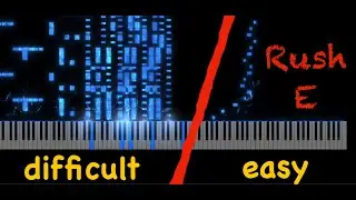 Rush E - Piano Cover - from easy to hard