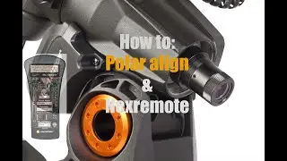 Tutorial: Polar & Star alignment using NexRemote with Celestron AVX